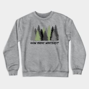 How Many Winters? Question from a well traveled wanderer (MD23GM004) Crewneck Sweatshirt